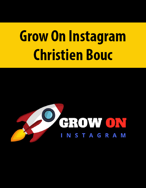 Grow On Instagram By Christien Bouc
