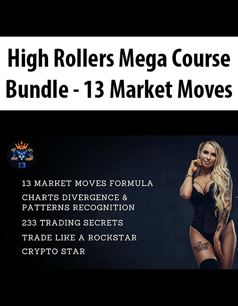 High Rollers Mega Course Bundle – 13 Market Moves