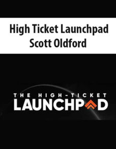 High Ticket Launchpad By Scott Oldford