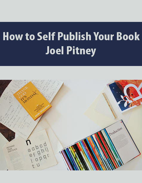 How to Self Publish Your Book By Joel Pitney