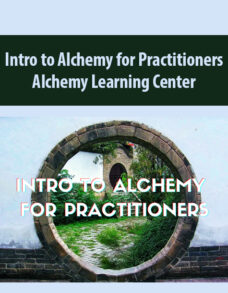 Intro to Alchemy for Practitioners By Alchemy Learning Center