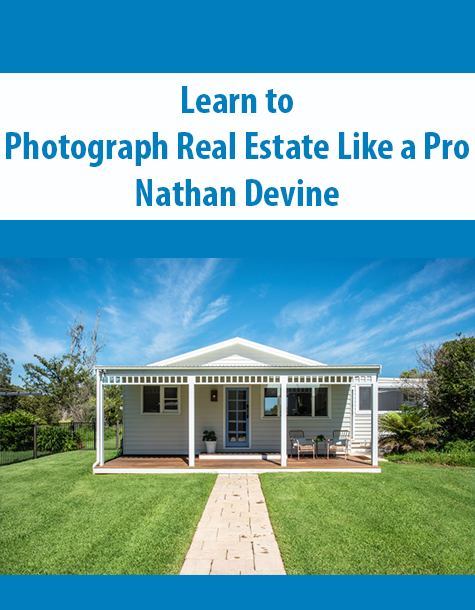 Learn to Photograph Real Estate Like a Pro By Nathan Devine