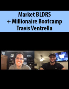 Market BLDRS + Millionaire Bootcamp By Travis Ventrella