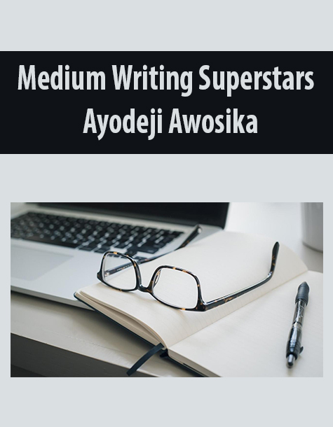 Medium Writing Superstars By Ayodeji Awosika