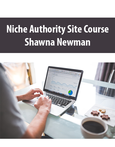 Niche Authority Site Course By Shawna Newman