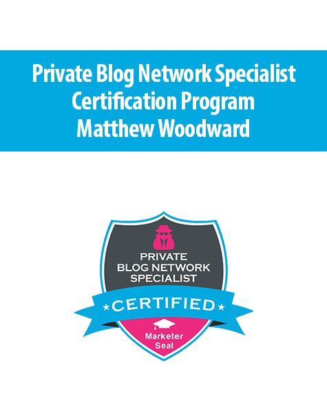 Private Blog Network Specialist Certification Program By Matthew Woodward