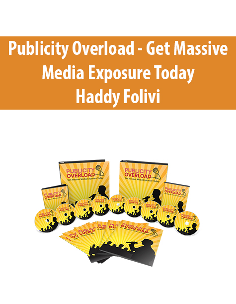 Publicity Overload – Get Massive Media Exposure Today By Haddy Folivi