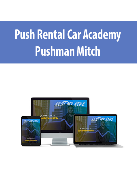 Push Rental Car Academy By Pushman Mitch