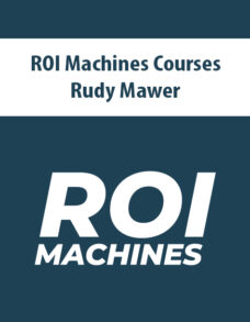 ROI Machines Courses By Rudy Mawer