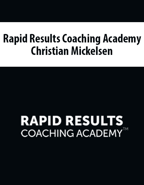Rapid Results Coaching Academy By Christian Mickelsen