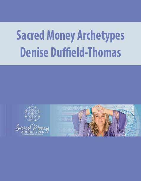 Sacred Money Archetypes By Denise Duffield-Thomas