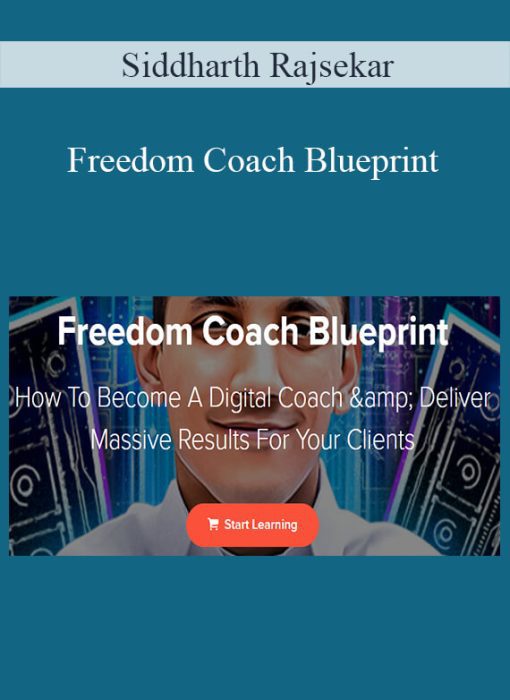 Siddharth Rajsekar – Freedom Coach Blueprint