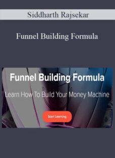 Siddharth Rajsekar – Funnel Building Formula