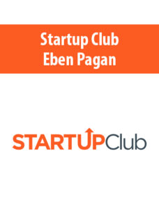 Startup Club By Eben Pagan