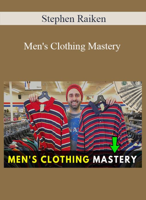 Stephen Raiken – Men’s Clothing Mastery