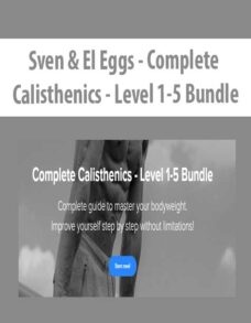 Sven & El Eggs – Complete Calisthenics – Level 1-5 Bundle
