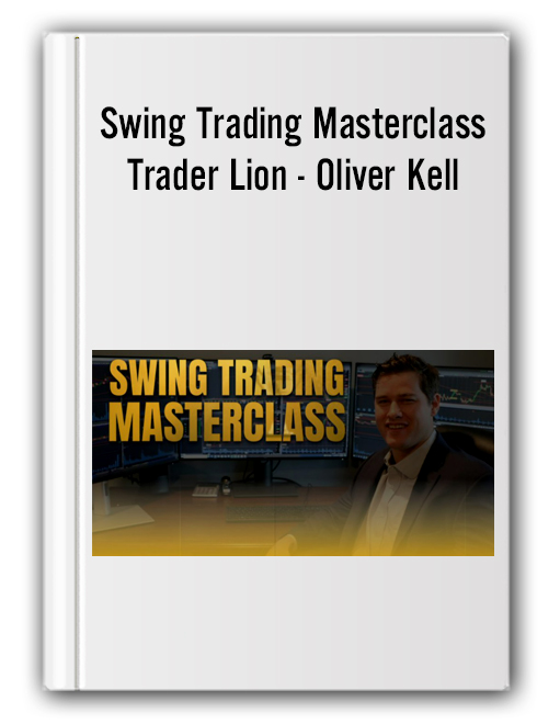 Swing Trading Masterclass – Trader Lion – Oliver Kell
