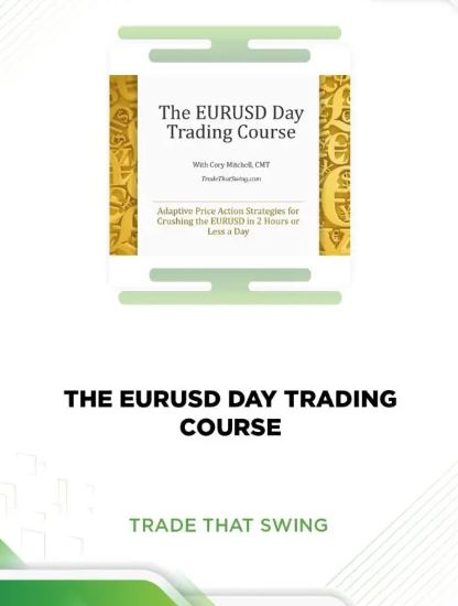 THE EURUSD DAY TRADING COURSE – TRADE THAT SWING