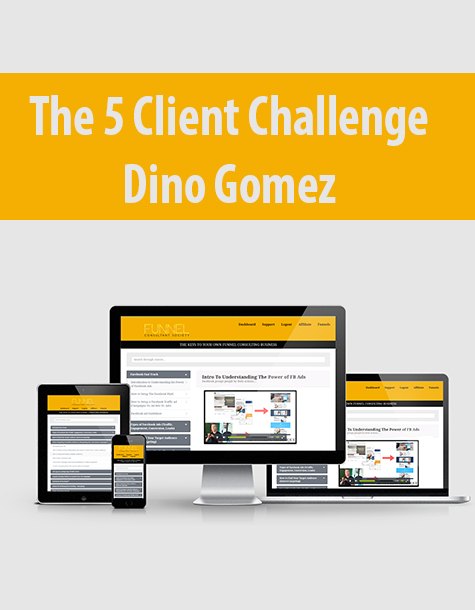 The 5 Client Challenge By Dino Gomez