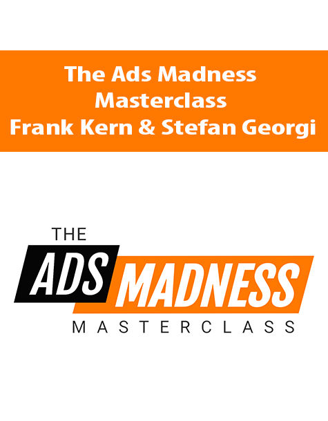 The Ads Madness Masterclass By Frank Kern & Stefan Georgi