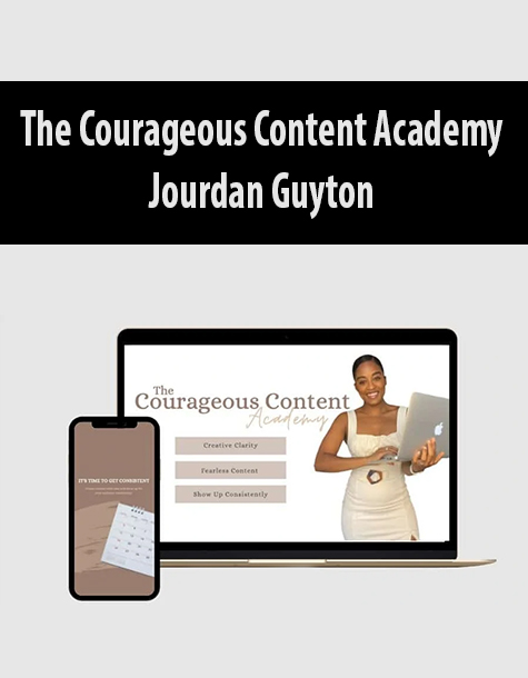 The Courageous Content Academy By Jourdan Guyton
