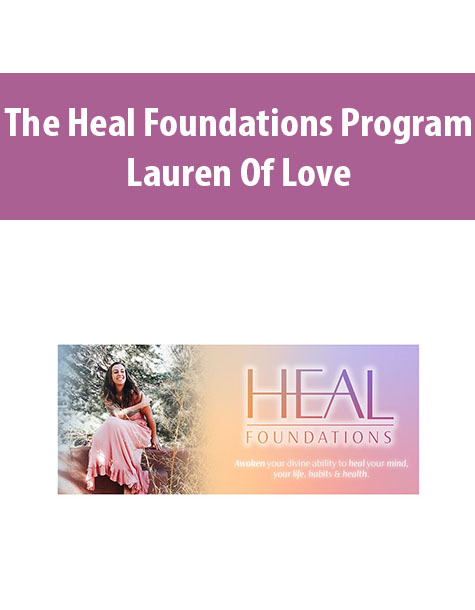 The Heal Foundations Program By Lauren Of Love