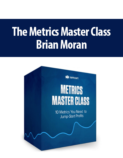 The Metrics Master Class By Brian Moran