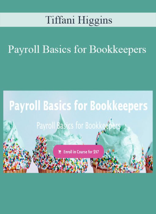 Tiffani Higgins – Payroll Basics for Bookkeepers