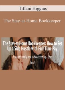 Tiffani Higgins – The Stay-at-Home Bookkeeper