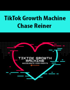 TikTok Growth Machine By Chase Reiner