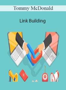 Tommy McDonald – Link Building-How To Build Links That Help You Rank On Google