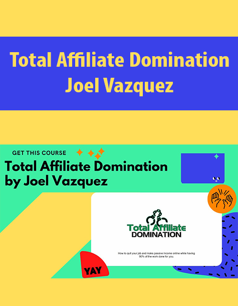 Total Affiliate Domination By Joel Vazquez
