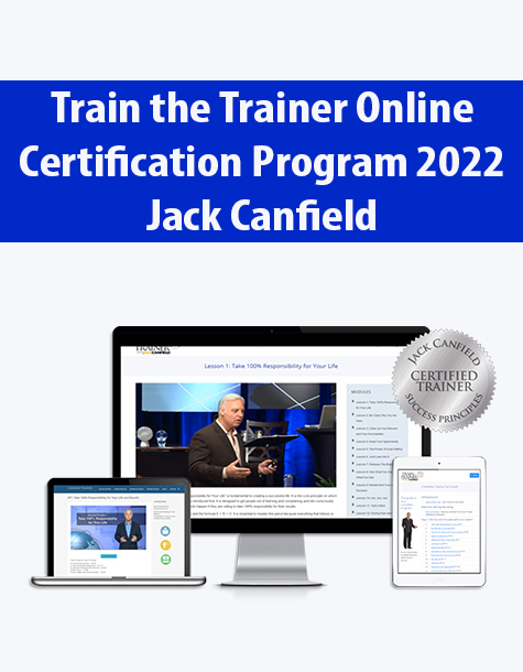 Train the Trainer Online Certification Program 2022 By Jack Canfield