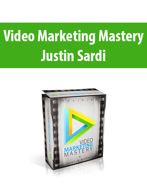 Video Marketing Mastery By Justin Sardi