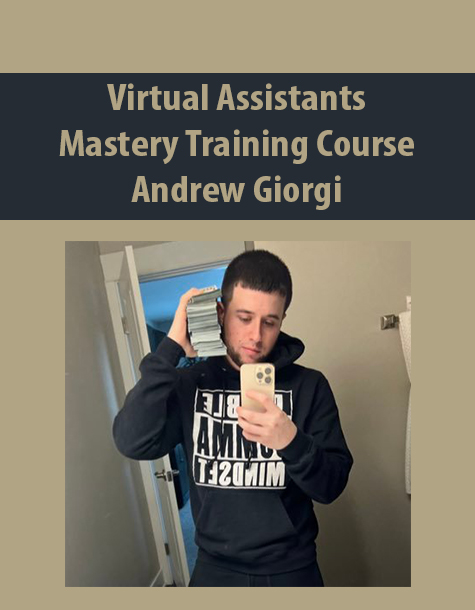 Virtual Assistants Mastery Training Course By Andrew Giorgi