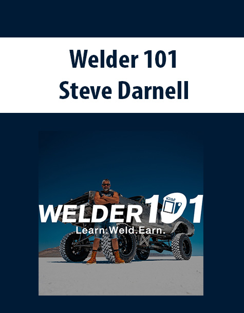 Welder 101 By Steve Darnell