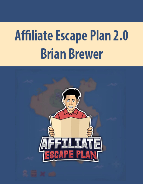 Affiliate Escape Plan 2.0 By Brian Brewer