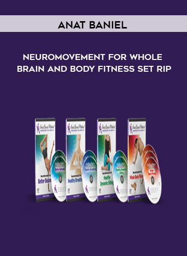 Anat Baniel – NeuroMovement For Whole Brain and Body Fitness Set Rip