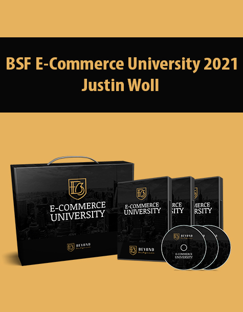 BSF E-Commerce University 2021 By Justin Woll