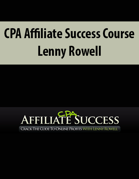 CPA Affiliate Success Course By Lenny Rowell