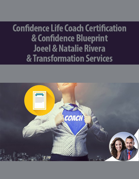 Confidence Life Coach Certification & Confidence Blueprint By Joeel & Natalie Rivera & Transformation Services
