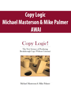 Copy Logic By Michael Masterson & Mike Palmer – AWAI