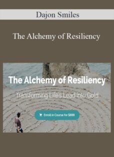Dajon Smiles – The Alchemy of Resiliency