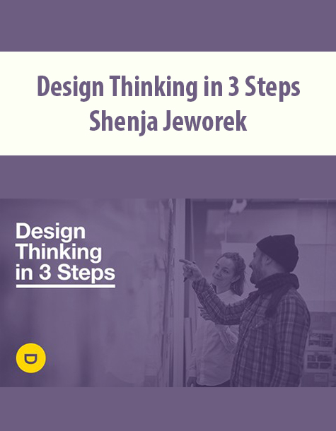 Design Thinking in 3 Steps By Shenja Jeworek