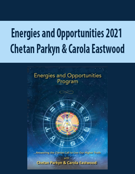 Energies and Opportunities 2021 With Chetan Parkyn & Carola Eastwood