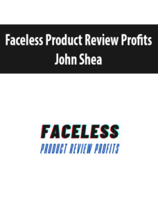 Faceless Product Review Profits By John Shea