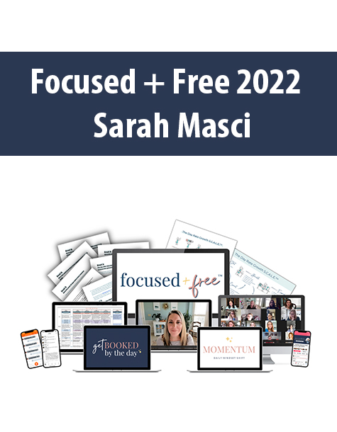 Focused + Free 2022 By Sarah Masci