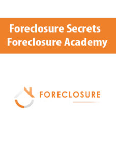 Foreclosure Secrets By Foreclosure Academy
