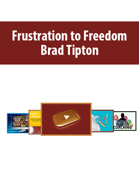 Frustration to Freedom By Brad Tipton