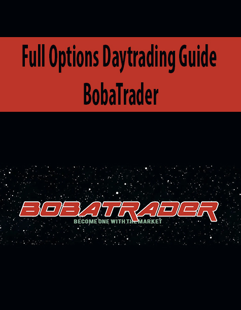 Full Options Daytrading Guide By BobaTrader